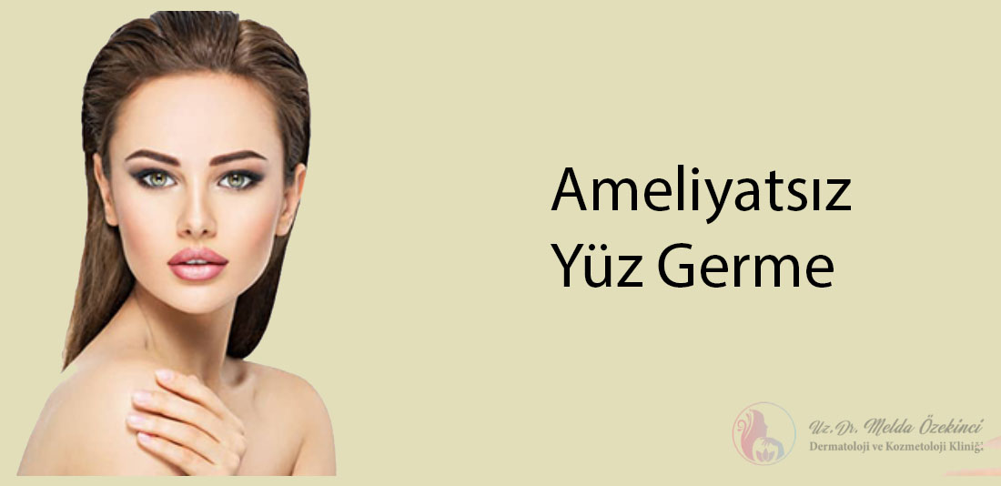 ameliyatsız yüz germe